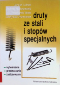 Druty ze stali i stopów specjalnych