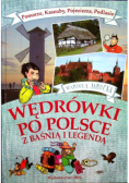 Wędrówki po Polsce z baśnią i legendą