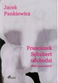 Franciszek Schubert odchodzi