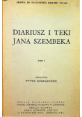 Diariusz i teki Jana Szembeka Tom I
