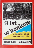 9 lat w bunkrze. Wspomnienia żołnierza UPA
