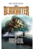 Blackwater Tom 1 Magia i stal
