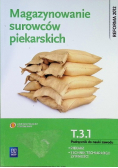 Magazynowanie surowców piekarskich Podręcznik do nauki zawodu