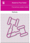 Akademia Praw Kobiet O przemocy wobec kobiet. Wykłady