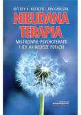 Nieudana terapia Mistrzowie psychoterapii
