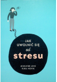 Jak uwolnić się od stresu