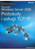Microsoft Windows Server 2008: Protokoły i usługi TCP/IP z płytą CD, nowa