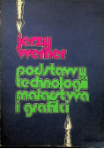 Podstawy technologii malarstwa i grafiki