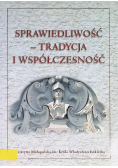 Sprawiedliwość - tradycja i współczesność