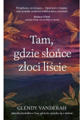 Tam, gdzie słońce złoci liście