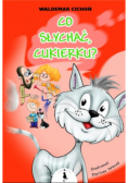 Co słychać, Cukierku?
