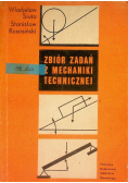 Zbiór zadań z mechaniki technicznej