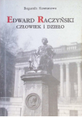 Edward Raczyński człowiek i dzieło