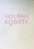 Głos mają Kobiety
