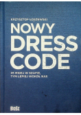 Nowy Dress Code Im mniej w szafie tym lepiej