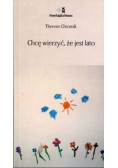 Chcę wierzyć że jest lato