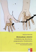 Minimediacje z dziećmi O dzieleniu się docenianiu przepraszaniu i świętowaniu