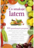 Co smakuje latem 101 sprawdzonych przepisów
