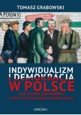 Indywidualizm i demokracja w Polsce jak Ziemie Zachodnie stały się kolebką liberalizmu