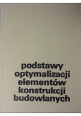 Podstawy optymalizacji elementów konstrukcji budowlanych