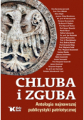 Chluba i zguba antologia najnowszej publicystyki