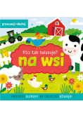 Na wsi. Kto tak hałasuje?