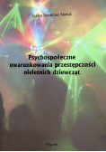 Psychospołeczne uwarunkowania przestępczości nieletnich dziewcząt