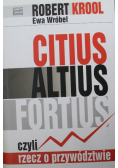 CITIUS ALTIUS FORTIUS czyli rzecz o przywództwie