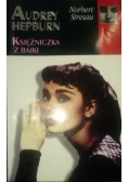 Audrey Hepburn Księżniczka z bajki
