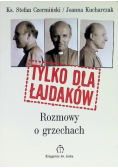 Tylko dla łajdaków rozmowy o grzechach