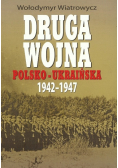 Druga wojna polsko ukraińska 1942 - 1947