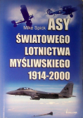 Asy światowego lotnictwa myśliwskiego 1914 -2000