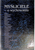 Myśliciele o wychowaniu