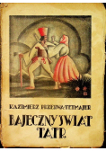 Bajeczny Świat Tatr 1905 r.