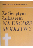 Ze świetym Łukaszem na drodze modlitwy