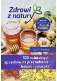 100 naturalnych sposobów na przeziębienie, kaszel i gorączkę