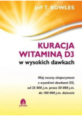 Bowles Jeff T. - Kuracja witaminą D3 w wysokich dawkach