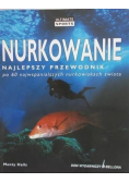 Nurkowanie. Najlepszy przewodnik po 60 najwspanialszych nurkowiskach świata