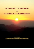 Konteksty zdrowia i edukacji zdrowotnej