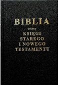 Biblia to jest księgi Starego i Nowego Testamentu