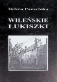 Wileńskie Łukiszki na tle wydarzeń lat wojny 1939 - 1944