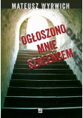 Ogłoszono mnie szaleńcem