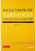 Rachunkowość zarządcza i rachunek kosztów Tom II