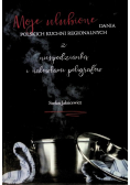 Moje ulubione dania polskich kuchni regionalnych