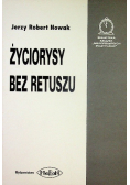 Życiorysy bez retuszu