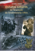 Ostatni szturm Ze Starówki do Śródmieścia 1944
