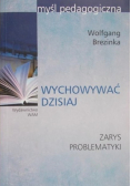 Wychowywać dzisiaj