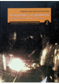 W krysztale i w płomieniu Studia i szkice o dramacie i teatrze Tom 2