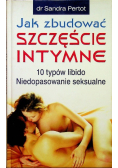 Jak zbudować szczęście intymne 10 typów libido Niedopasowanie seksualne