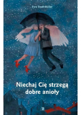 Niechaj Cię strzegą dobre anioły